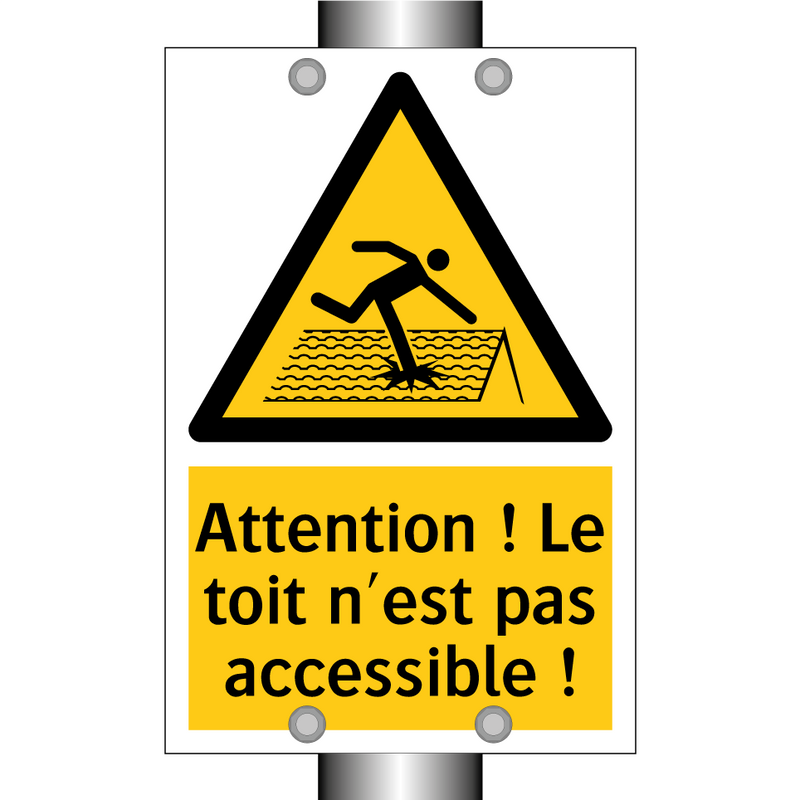 Attention ! Le toit n'est pas accessible !