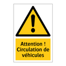 Attention ! Circulation de véhicules