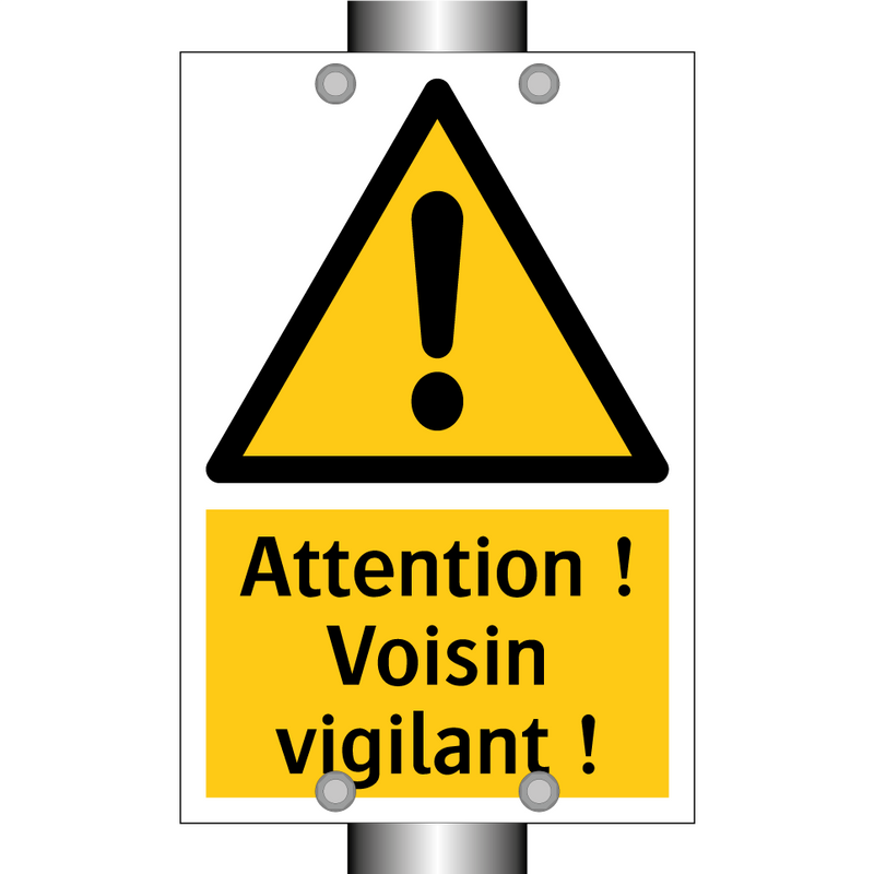 Attention ! Voisin vigilant !