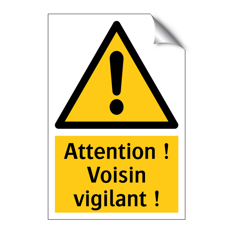 Attention ! Voisin vigilant !