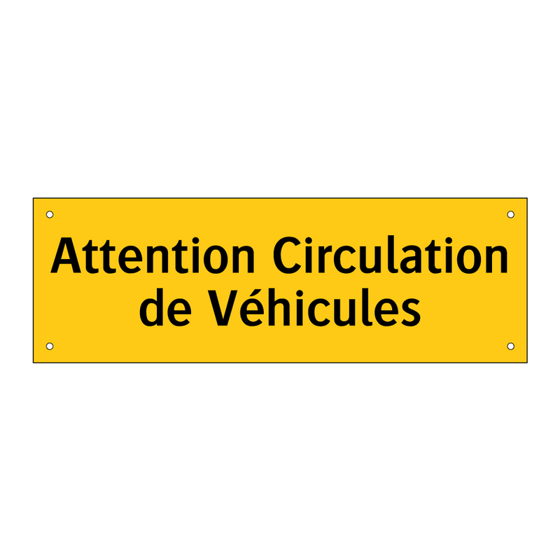 Attention Circulation de Véhicules