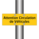 Attention Circulation de Véhicules