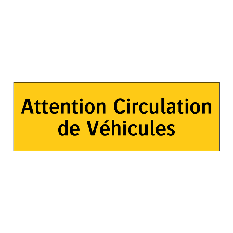 Attention Circulation de Véhicules