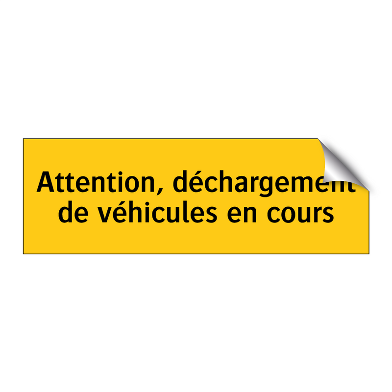 Attention, déchargement de véhicules en cours