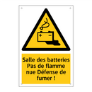 Salle des batteries Pas de flamme nue Défense de fumer !