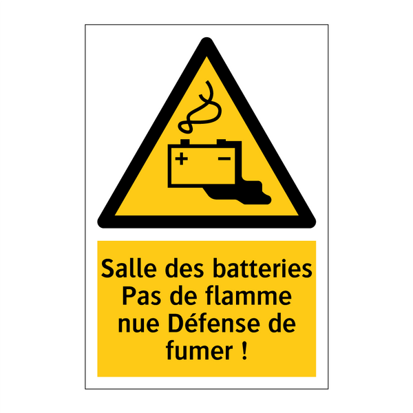 Salle des batteries Pas de flamme nue Défense de fumer !