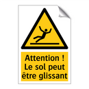 Attention ! Le sol peut être glissant