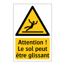 Attention ! Le sol peut être glissant