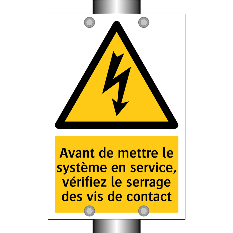 Avant de mettre le système en service, vérifiez le serrage des vis de contact