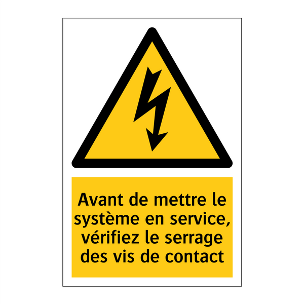 Avant de mettre le système en service, vérifiez le serrage des vis de contact