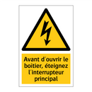 Avant d'ouvrir le boîtier, éteignez l'interrupteur principal