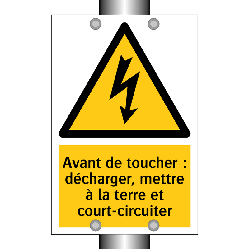Avant de toucher : décharger, mettre à la terre et court-circuiter
