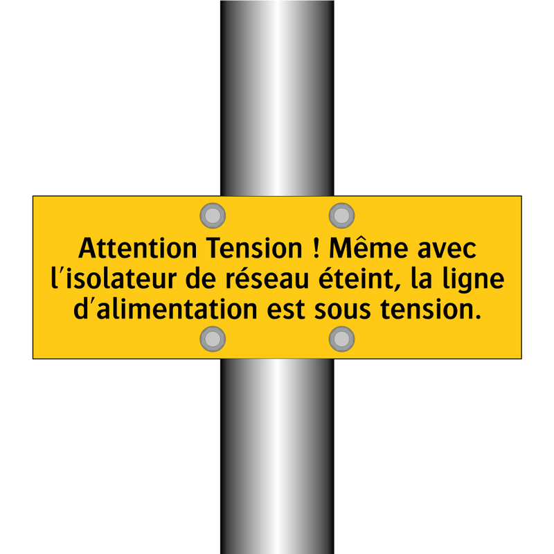 Attention Tension ! Même avec l'isolateur de réseau éteint, la ligne d'alimentation est sous tension