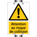 Attention au risque de collision