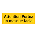 Attention Portez un masque facial