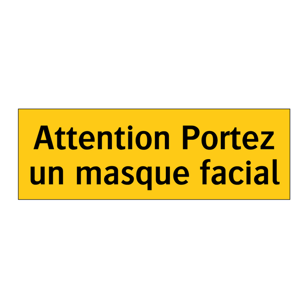 Attention Portez un masque facial