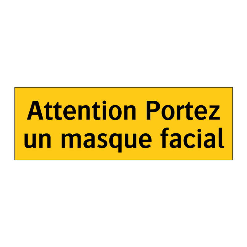 Attention Portez un masque facial