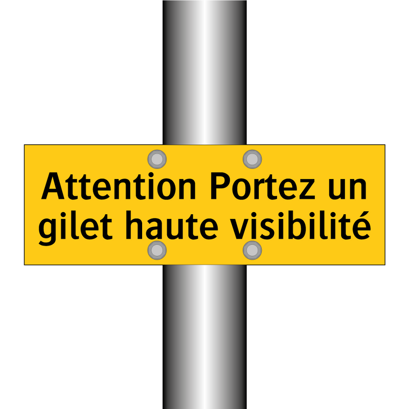 Attention Portez un gilet haute visibilité