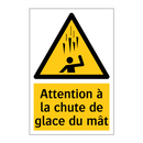 Attention à la chute de glace du mât