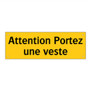 Attention Portez une veste