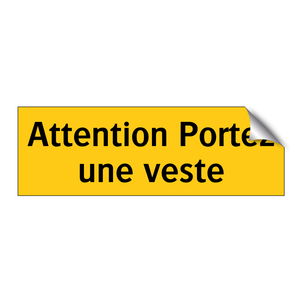 Attention Portez une veste