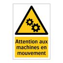 Attention aux machines en mouvement