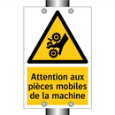 Attention aux pièces mobiles de la machine