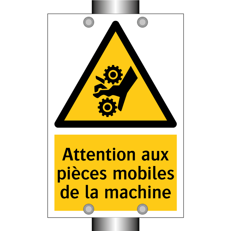 Attention aux pièces mobiles de la machine