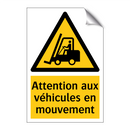 Attention aux véhicules en mouvement