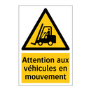 Attention aux véhicules en mouvement