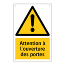 Attention à l'ouverture des portes