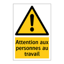 Attention aux personnes au travail