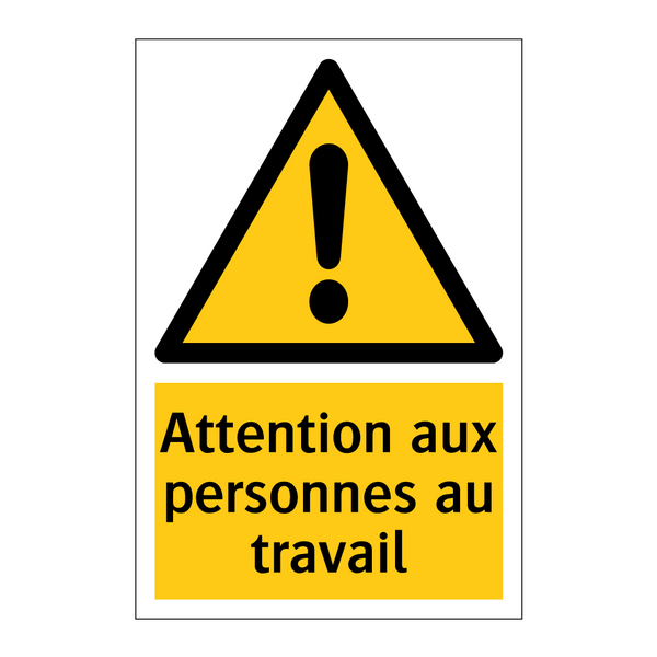 Attention aux personnes au travail