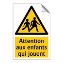 Attention aux enfants qui jouent