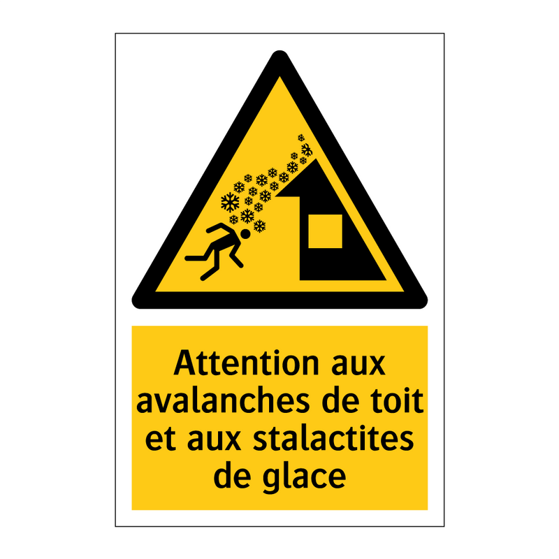 Attention aux avalanches de toit et aux stalactites de glace