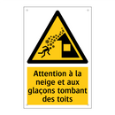 Attention à la neige et aux glaçons tombant des toits