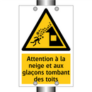 Attention à la neige et aux glaçons tombant des toits