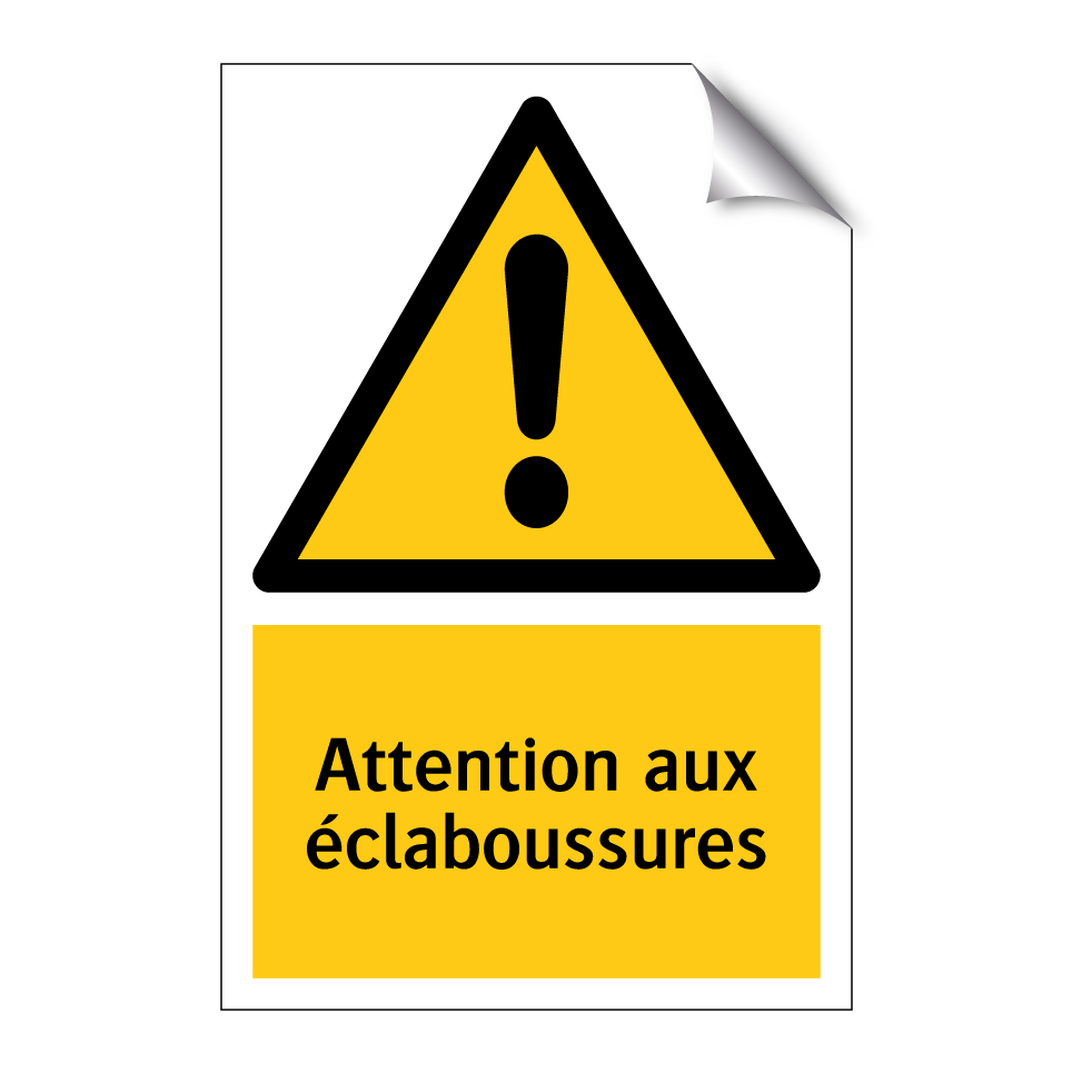 Attention aux éclaboussures