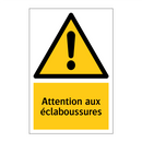 Attention aux éclaboussures