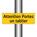 Attention Portez un tablier