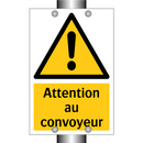 Attention au convoyeur