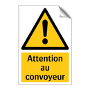 Attention au convoyeur