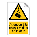 Attention à la charge mobile de la grue