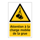 Attention à la charge mobile de la grue