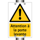 Attention à la porte levante