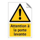 Attention à la porte levante