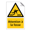 Attention à la fosse