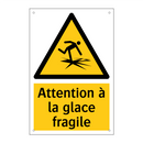 Attention à la glace fragile