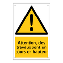 Attention, des travaux sont en cours en hauteur