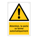 Attention, la porte se ferme automatiquement